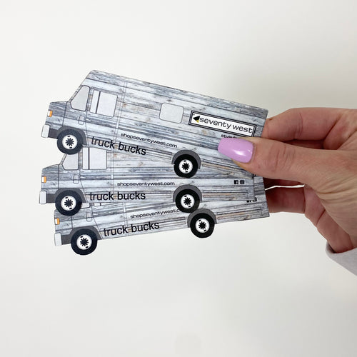 Seventy West Truck Bucks